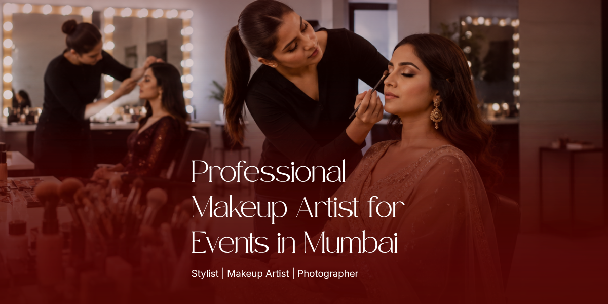 Professional Makeup Artist for Events in Mumbai | Bridal & Party Makeup Services